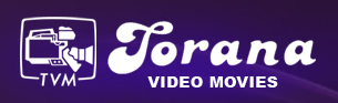 TORANA VIDEO MOVIES
